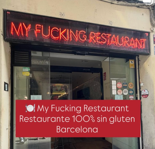 The front of a restaurant with a neon sign identifying it as "My Fucking Restaurant." It's noted as a 100% gluten-free restaurant in Barcelona